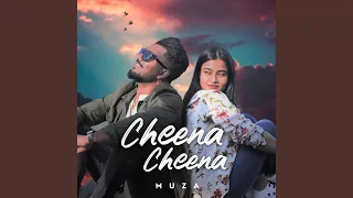 Cheena Cheena (feat. Sadia Ali)