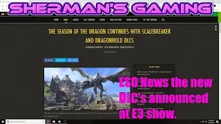 ESO News the new DLC's announced at E3 show.