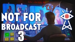 Not For Broadcast FMV Game Playthrough - Part 3