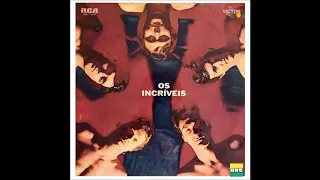 Os Incriveis - LP 1969 - Album Completo/Full Album