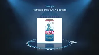 Gawryle - Harnaś ice tea (Kris'K Bootleg)