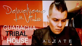 Devuelveme la vida-Alzate ft Chris D.J  Guaracha Tribal house Remix #aleteo #zapateo #guaracha