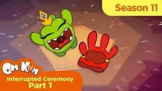 Om Nom Stories - Super-Noms: Interrupted Ceremony. Part 1 (Cut the Rope)