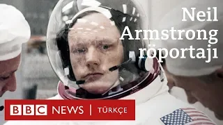 BBC'nin Neil Armstrong röportajı: Ay'dan bakarken Dünya çok güzel görünüyor