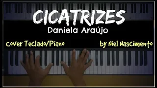 🎹 Cicatrizes - Daniela Araújo, Niel Nascimento - Teclado Cover