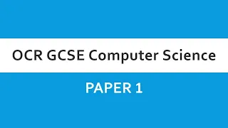 OCR GCSE Computer Science - J277 Paper 1 Introduction