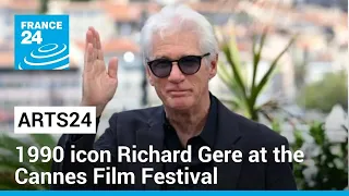 Richard Gere talks about his new movie at the Cannes Film Festival • FRANCE 24 English