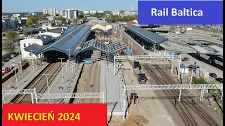 Rail Baltica - Łapy i Białystok - Kwiecień 2024