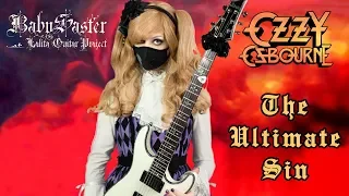 【Ozzy Osbourne】 - 「The Ultimate Sin」 GUITAR COVER (Full Instrumental) † BabySaster