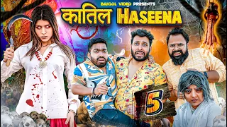 Katil Haseena 5 | BakLol Video