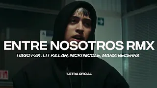 Tiago PZK, LIT Killah, Nicki Nicole, María Becerra - Entre Nosotros REMIX (Lyric Video) | CantoYo