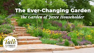 🌸 The Ever-Changing Garden 🌼 Talk & Tour with Joyce Householder