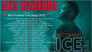 The Best Songs Of Aiza Seguerra - Araw Gabi Album  - Bagong OPM Ibig Kanta 2022