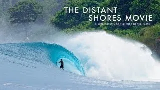 SURFER - The Distant Shores Movie