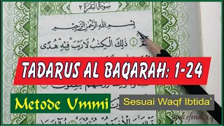 TADARUS SURAT AL BAQARAH 1-24 METODE UMMI SESUAI WAQF IBTIDA'