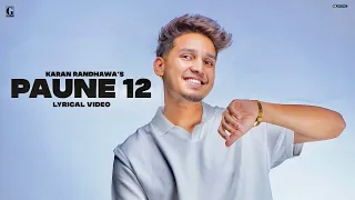 PAUNE 12 : Karan Randhawa (Lyrical Video) Shipra Goyal | Punjabi Song | GK Digital | Geet MP3