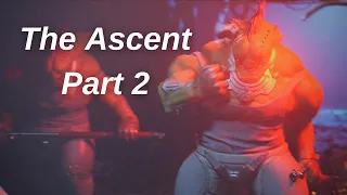 The Ascent Gameplay Walkthrough - Part 2