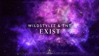 Wildstylez & TNT - Exist