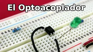 El Optoacoplador ¿Que es y cómo se usa?