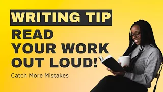 Improve Your Writing - Read It Out Loud!