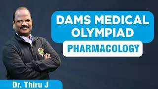 Pharmacology | DAMS Medical Olympiad || Dr Thiru J