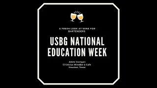Best Wine Training for Bartenders USBG National Education Week-Houston Chapter