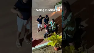 Teasing Russian girl in Goa #goa #russian #stopteasing #funny #northgoa