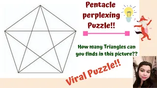 Pentacle Perplexing Puzzle!! How many triangles can you find in this picture?