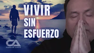 VIVIR SIN ESFUERZO. Carlos Arco.