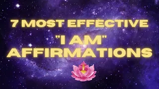7 BEST "I AM" Affirmations for Transforming Your Life | TRY FOR 21 DAYS