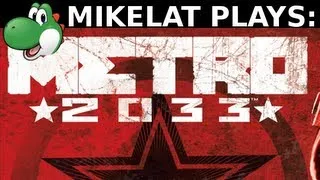 Let's Play Metro 2033 - Part 1 1080p