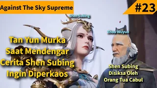 Episode 120 Against The Sky Supreme Sub Indo #againsttheskysupreme #episode120againsttheskysupreme