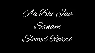 Aa Bhi Jaa Sanam (Slowed Reverb) Prince
