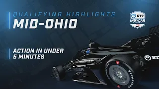 2022 QUALIFYING HIGHLIGHTS // HONDA INDY 200 AT MID OHIO