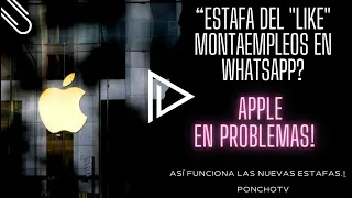 Estafa del "Like"  Montaempleos en WhatsApp? Así funciona la nueva estafa / Apple en problemas!