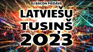 Latviešu Tusiņš 2023 (Mixed by Dj Bacon)