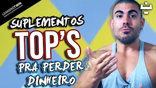 Top 9 suplementos inúteis