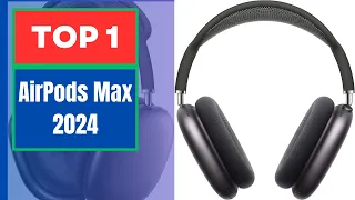 AirPods Max - Unveiling the Pinnacle of Audio Excellence | Top 1 Pick for 2024