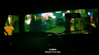 redfeel - Maybe One Day