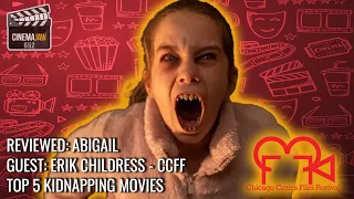 Abigail | Erik Childress | Top 5 Kidnapping Movies | CinemaJaw 652