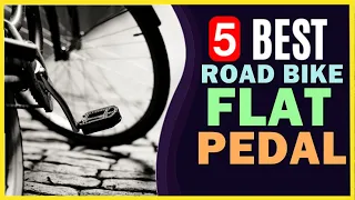 🔥 Best Flat Pedals for Road Bike in 2023-2024 ☑️ TOP 5 ☑️