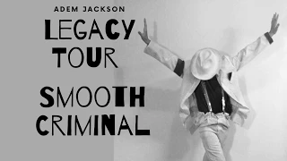 Adem Jackson - Legacy Tour - Smooth Criminal - Fanmade Rehearsals