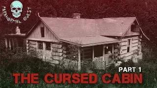 THE CURSED CABIN (Part 1) || Paranormal Quest® NEW EPISODE