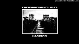 Chernikovskaya Hata - Belaya Noch