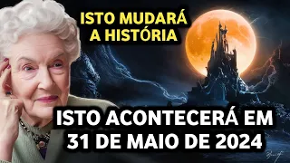 ISSO ACONTECERÁ NOS DIAS RESTANTES DE MAIO DE 2024✨Dolores Cannon