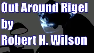 Audiobook science fiction short. Out Around Rigel by Robert H. Wilson