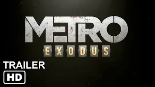 METRO EXODUS E3 2018 Gameplay Trailer 4K 60FPS