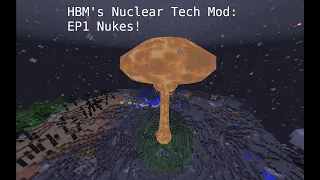 HBM's Nuclear Tech Mod Reloaded: EP1 Nukes!