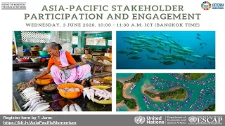 KEEPING THE MOMENTUM FOR OCEAN ACTION: ASIA-PACIFIC STAKEHOLDER PARTICIPATION AND ENGAGEMENT
