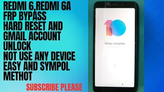 Xiaomi Redmi 6,Redmi 6A frp bypass redmi 6,6a hard reset and gmail account unlock,not use any device